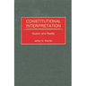 Constitutional Interpretation: Illusion and Reality