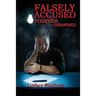 Falsely Accused Forever Branded