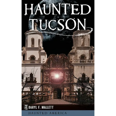 Haunted Tucson