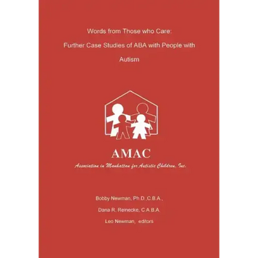 Words from Those who Care: Further case Studies of ABA with People with Autism
