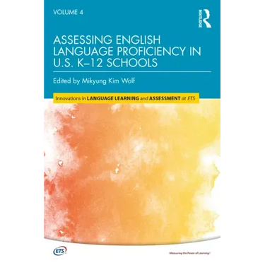 Assessing English Language Proficiency in U.S. K-12 Schools