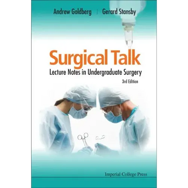 Surgical Talk: Lecture Notes in Undergraduate Surgery (3rd Edition)