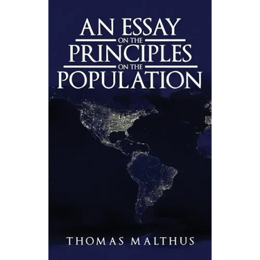 An Essay on the Principle of Population: The Original 1798 Edition