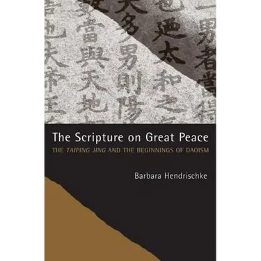 The Scripture on Great Peace: The Taiping Jing and the Beginnings of Daoism Volume 3