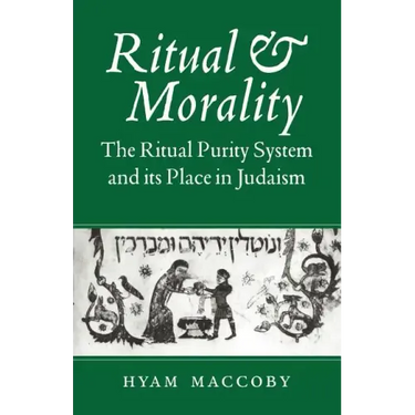 Ritual and Morality: The Ritual Purity System and Its Place in Judaism
