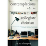 Contemplations of a Collegiate Christian
