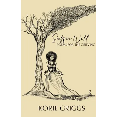 Suffer Well: Poems for the Grieving