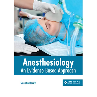 Anesthesiology: An Evidence-Based Approach