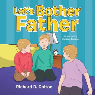 Let's Bother Father
