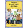 Youth of Planet Earth Are Rising: The Sequel to Youth of Planet Earth: Arise