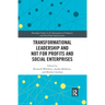 Transformational Leadership and Not for Profits and Social Enterprises