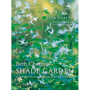 Beth Chatto's Shade Garden: Shade-Loving Plants for Year-Round Interest