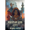 Mages Of Ruin City
