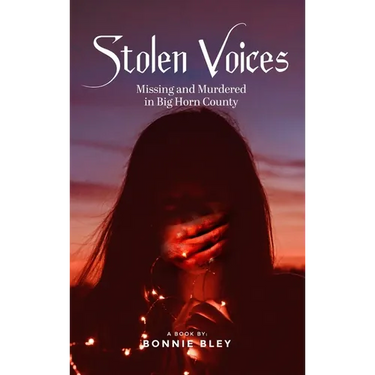 Stolen Voices: Missing and Murdered in Big Horn County