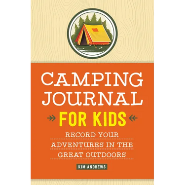 Camping Journal for Kids: Record Your Adventures in the Great Outdoors