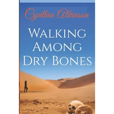 Walking Among Dry Bones