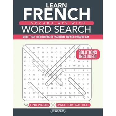 French Vocabulary with Word Search Puzzles: Learn 10 New French Words with each Word Search Puzzle! Activity Book