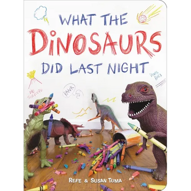 What the Dinosaurs Did Last Night