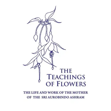 The Teachings of Flowers