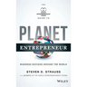Planet Entrepreneur: The World Entrepreneurship Forum's Guide to Business Success Around the World