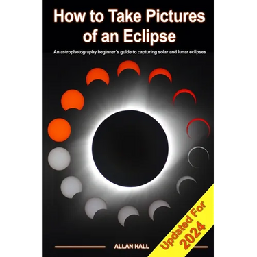 How to Take Pictures of an Eclipse: An astrophotography beginner's guide to capturing solar and lunar eclipses