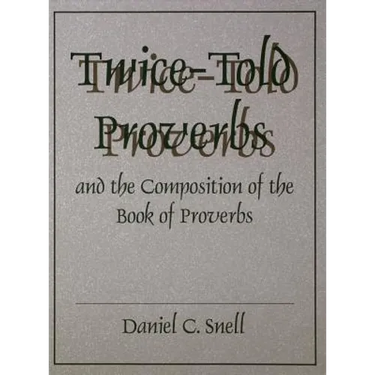 Twice-Told Proverbs and the Composition of the Book of Proverbs