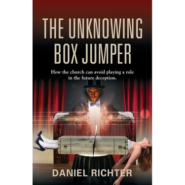 The Unknowing Box Jumper: How the church can avoid playing a role in the future deception