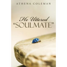 He Uttered "Soulmate"