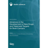 Advances in the Development of New Drugs and Treatment Targets for Brain Cancers