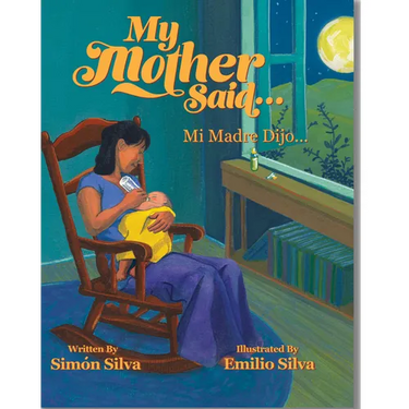My Mother Said: Mi Madre Dijo