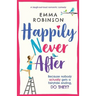 Happily Never After: A laugh out loud romantic comedy