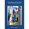 Urban Rules and Processes: Historic Lessons for Practice