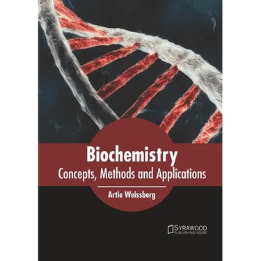 Biochemistry: Concepts, Methods and Applications