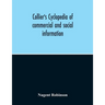 Collier'S Cyclopedia Of Commercial And Social Information And Treasury Of Useful And Entertaining Knowledge On Art, Science, Pastimes, Belles-Lettres,