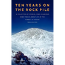 Ten Years on the Rock Pile: A Collection of Stories, Some Hilarious, Some Tragic, about Life at the Summit of Mount Washington