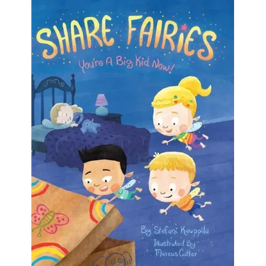 Share Fairies: You're A Big Kid Now