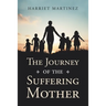 The Journey of the Suffering Mother