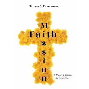 Faith Mission: A Memoir Worth Discovering