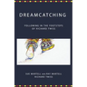 Dreamcatching: Following in the Footsteps of Richard Twiss