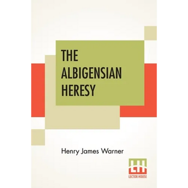 The Albigensian Heresy