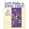 Let's Make a Jesse Tree!: 26 Full-Size Patterns