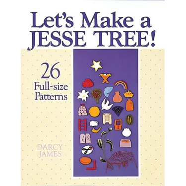 Let's Make a Jesse Tree!: 26 Full-Size Patterns