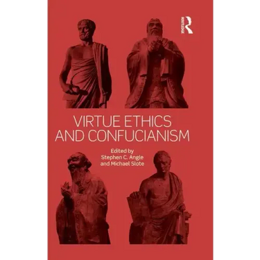 Virtue Ethics and Confucianism