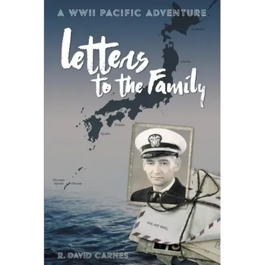 Letters to the Family: A WWII Pacific Adventure