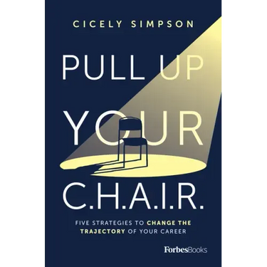 Pull Up Your C.H.A.I.R.: Five Strategies to Change the Trajectory of Your Career