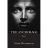 The Anchorage: Poems