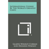 International Cuisine by the World's Greatest Chefs