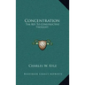 Concentration: The Key to Constructive Thought