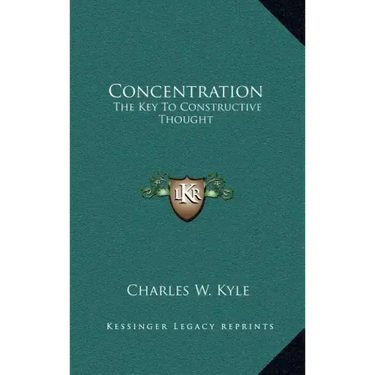 Concentration: The Key to Constructive Thought