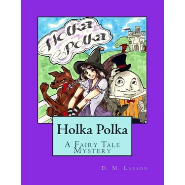 Holka Polka: A Fairy Tale Mystery from the Land of Oz